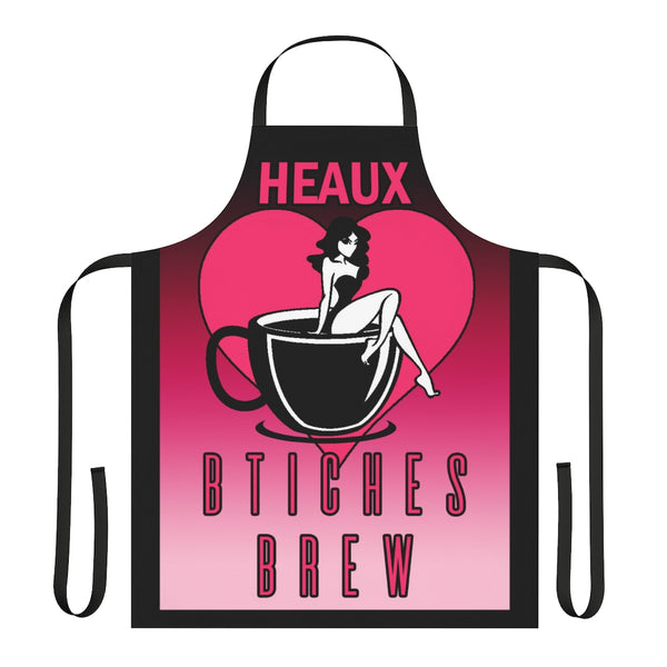 HEAUX LOVE BTICHES BREW APRON